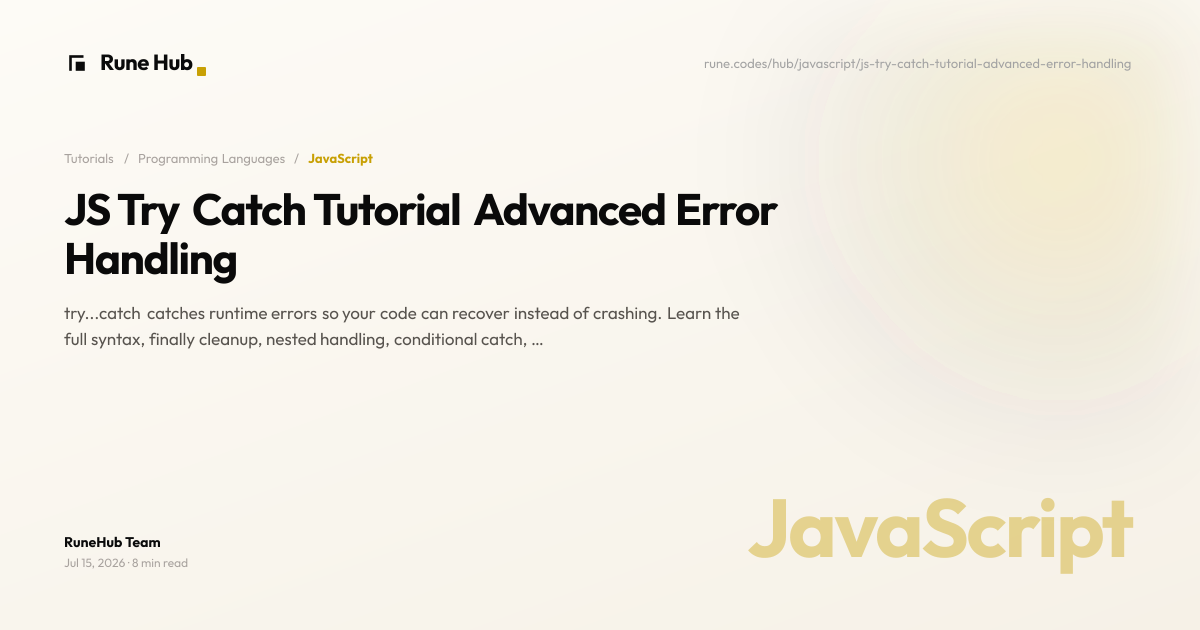 JavaScript try...catch: Advanced Error Handling Guide | Rune Hub