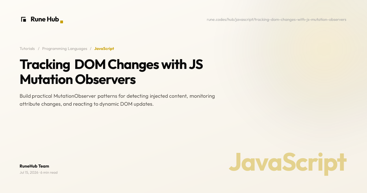 Track DOM Changes with MutationObserver: Practical Guide | Rune Hub