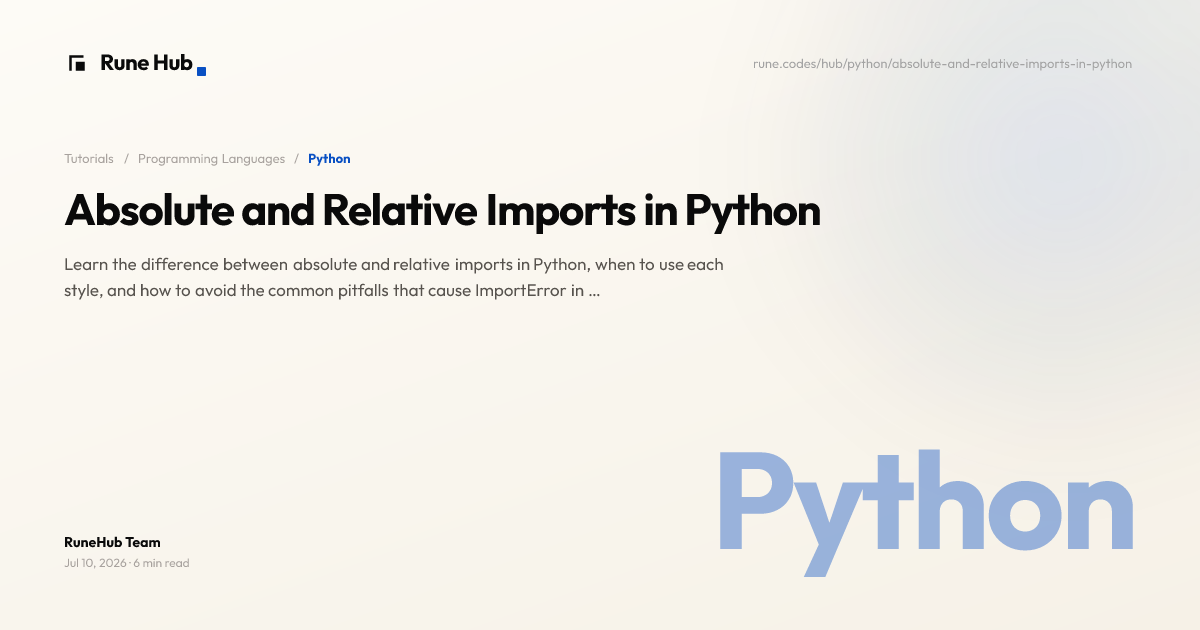 Absolute vs Relative Imports in Python Explained | Rune Hub