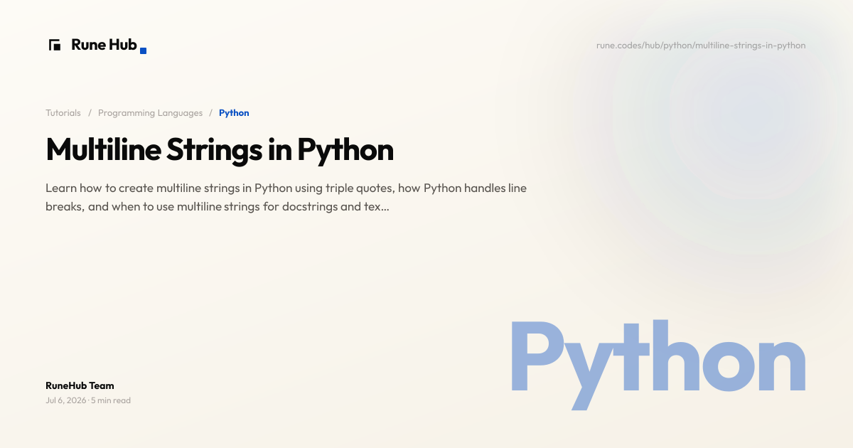 Multiline Strings in Python: Triple Quotes and Line Breaks | Rune Hub