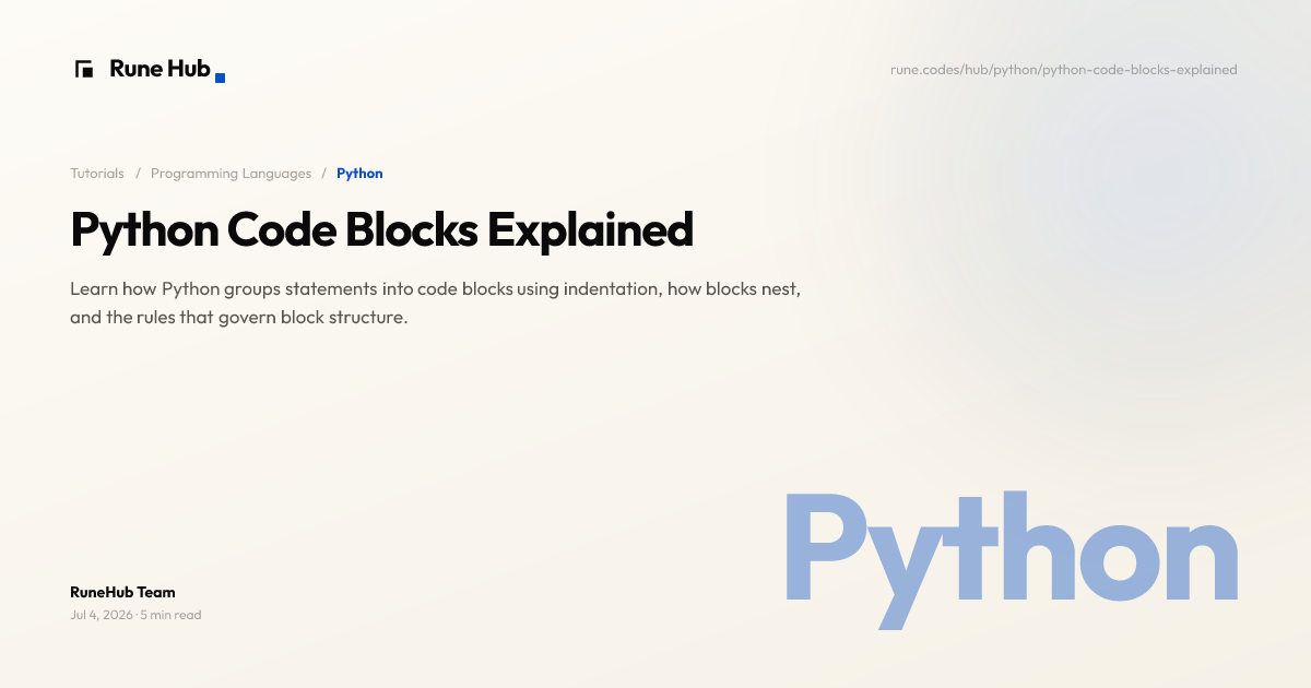 Python Code Blocks Explained: Indentation and Structure | Rune Hub