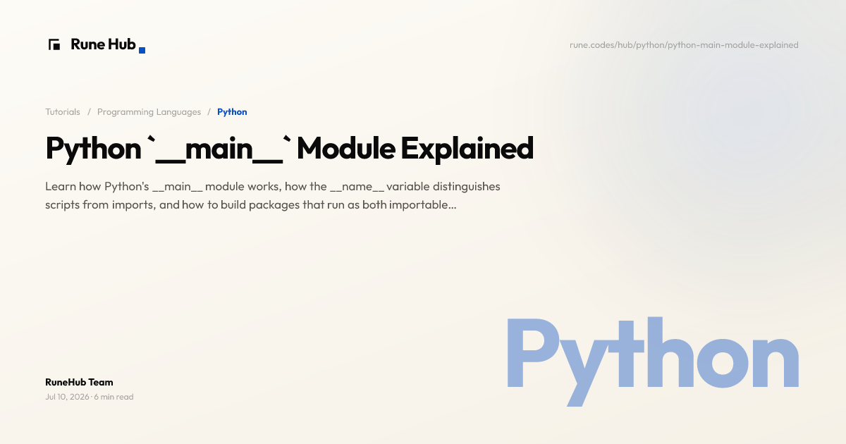 Python __main__ Module and __name__ Explained | Rune Hub