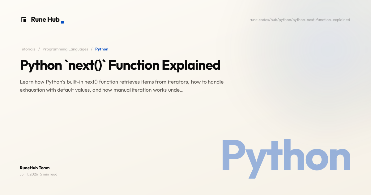 Python next() Function: Manual Iterator Control | Rune Hub
