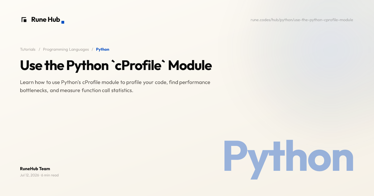 Python cProfile: Find Performance Bottlenecks | Rune Hub